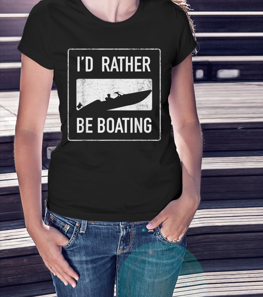 I'D Rather Be Boating With Speedboat T-Shirt