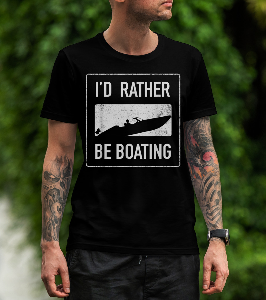 I'D Rather Be Boating With Speedboat T-Shirt