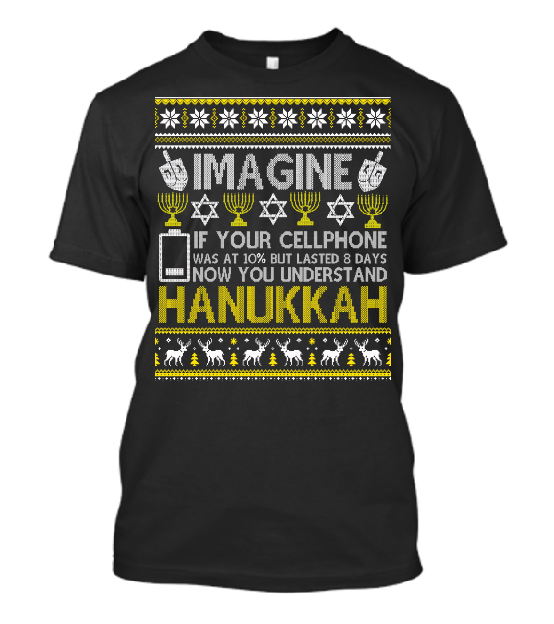 Imagine If Your Cellphone Was At 10 But Lasted 8 Days Now You Understand Hanukkah T-Shirt