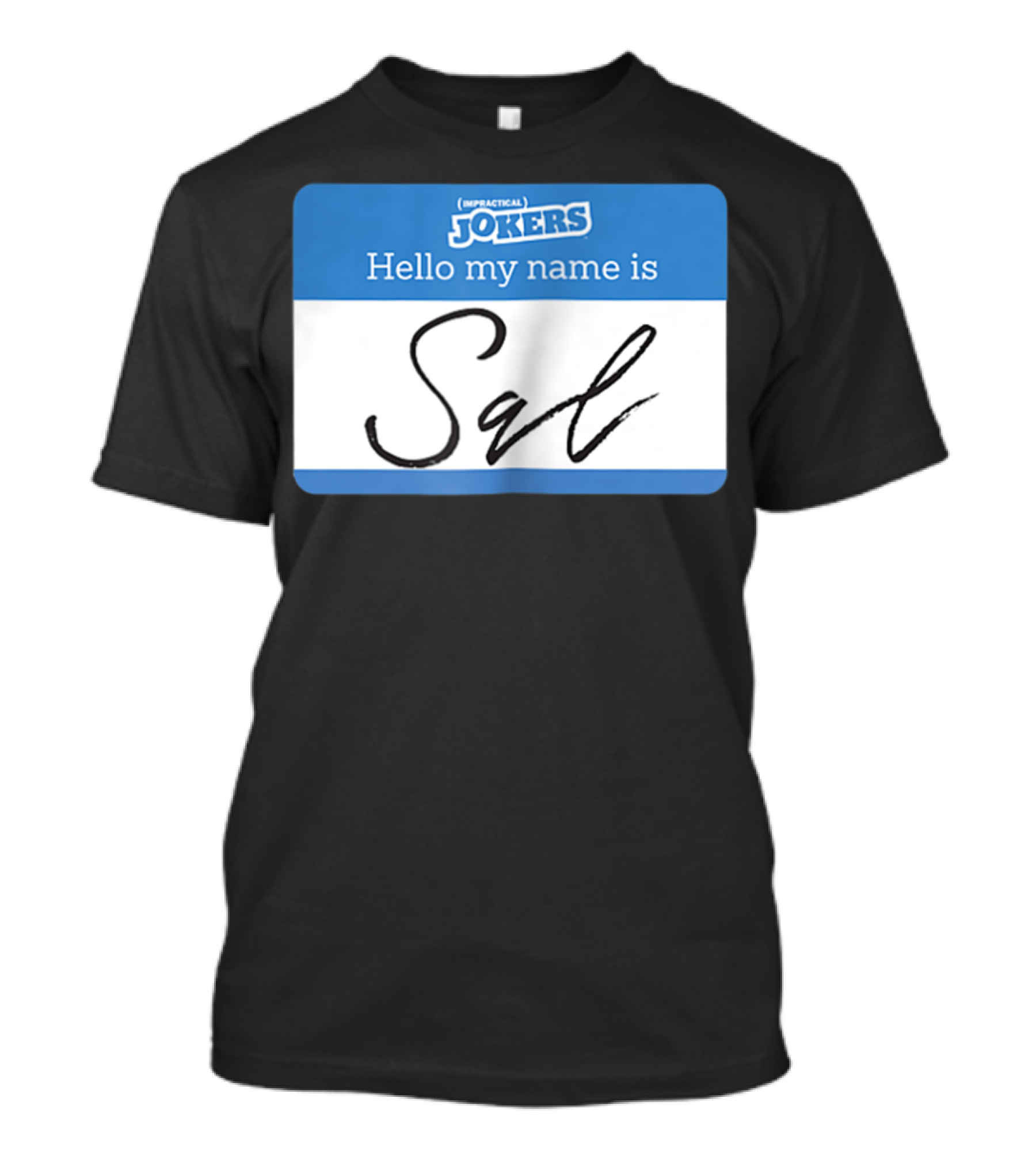 Impractical Jokers Hello My Name Is Sal Name Tag T-Shirt