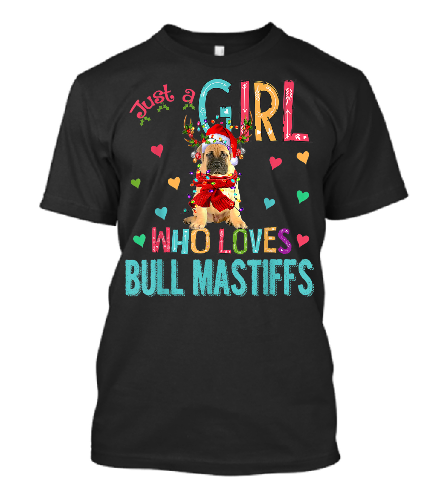 Just A Girl Who Loves Bull Mastiffs With Christmas Puppy And Hearts T-Shirt