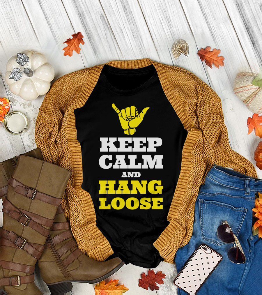 Keep Calm And Hang Loose Shaka Hand Hawaiian T-Shirt