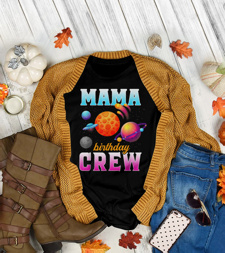Mama Birthday Crew Outer Space Planets Family Party T-Shirt