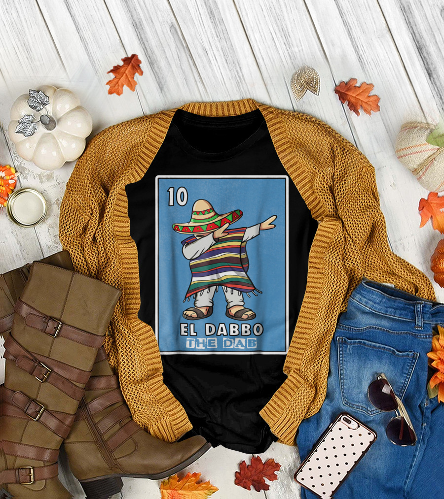 10 Loteria Card El Dabbo The Dab Mexican Poncho T-Shirt
