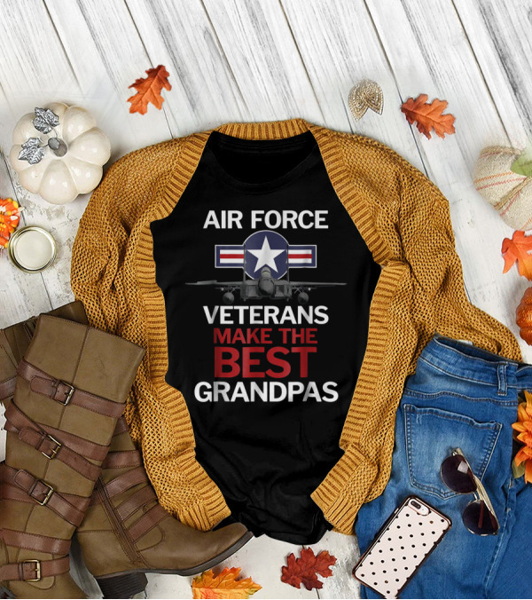 Air Force Veterans Make The Best Grandpas With Military Jet And Star Emblem T-Shirt