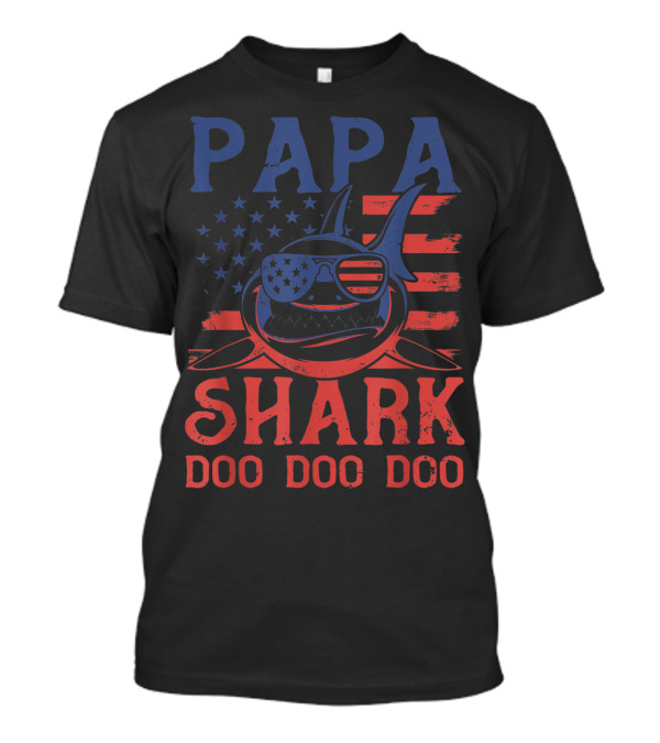 Papa Shark Doo Doo Doo American Flag Sunglasses T-Shirt