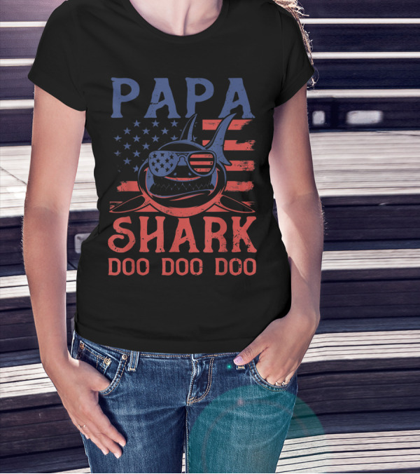 Papa Shark Doo Doo Doo American Flag Sunglasses T-Shirt