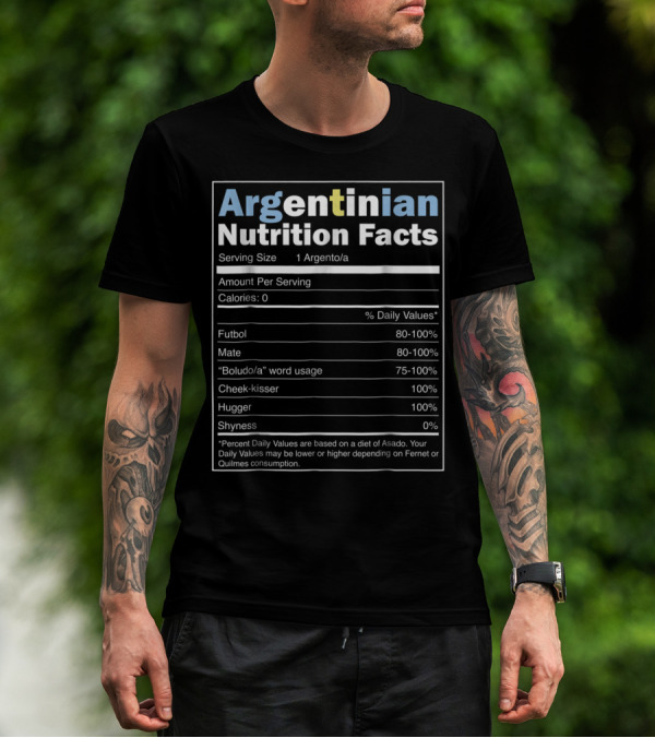 Argentina Argentinian Nutrition Facts Futbol Mate Boludo Cheek-Kisser Hugger Shyness T-Shirt