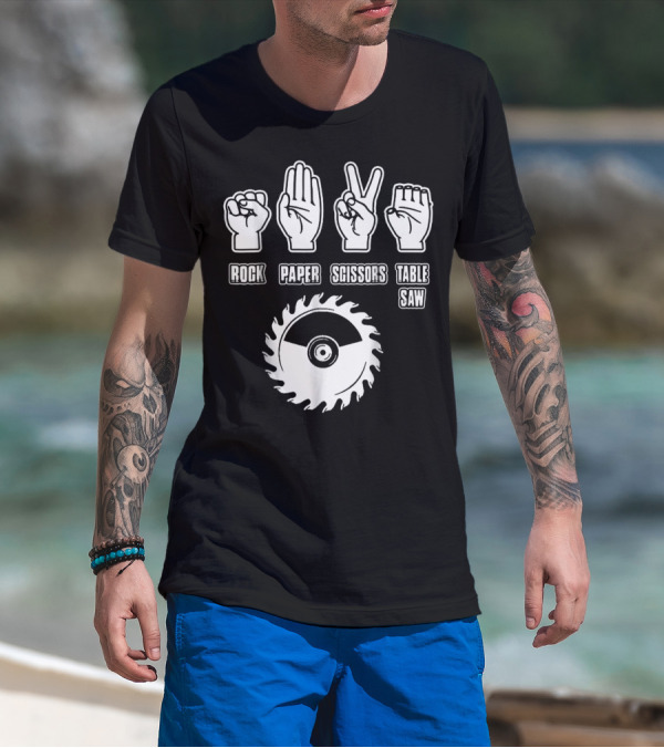 Rock Paper Scissors Table Saw Carpenter T-Shirt
