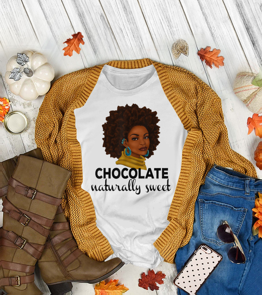Chocolate Naturally Sweet Bold and Beautiful T-Shirt