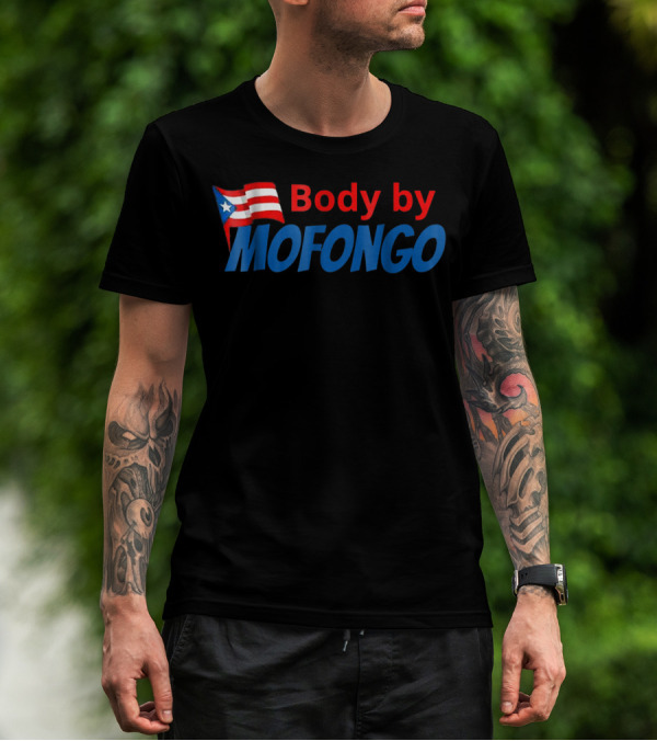 Body By Mofongo Funny Puerto Rico Flag T-Shirt