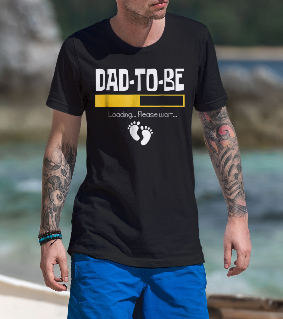 Dad To Be Loading Please Wait With Baby Feet T-Shirt