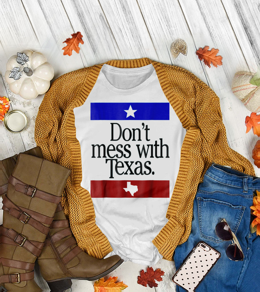 Don't Mess With Texas Star and Lone Star State Flag Colors T-Shirt
