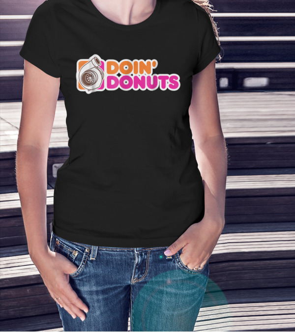 Doin' Donuts Funny Drift Racing Car Enthusiast Turbocharger T-Shirt