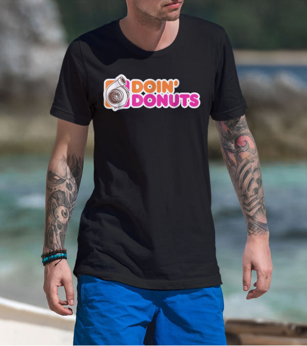 Doin' Donuts Funny Drift Racing Car Enthusiast Turbocharger T-Shirt