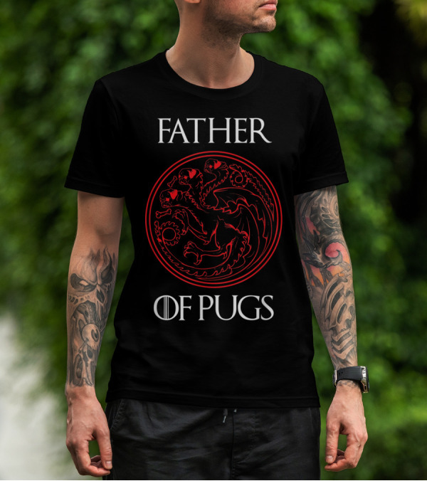 Father Of Pugs Dragon Emblem Game Of Thrones T-Shirt
