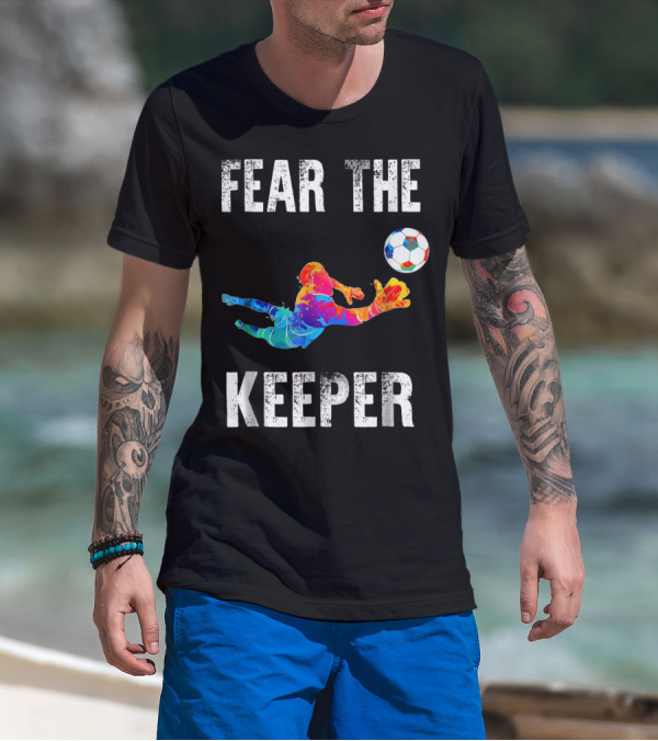 Fear The Keeper Diving Soccer Goalkeeper Splashmulticolor T-Shirt