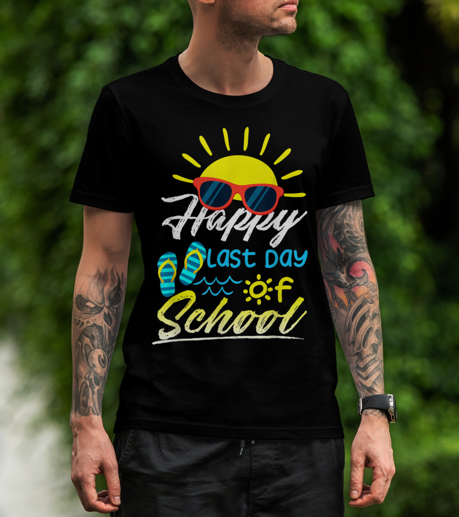 Happy Last Day Of School Summer Sun Sunglasses Flip Flops T-Shirt