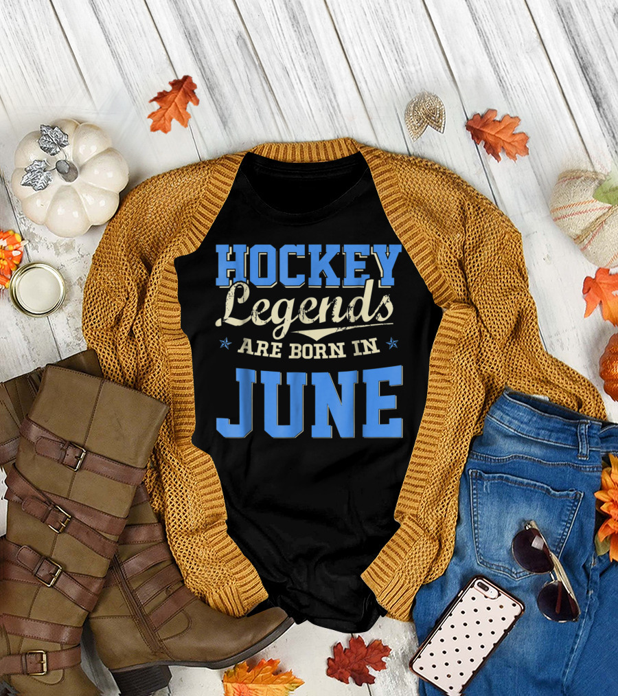 Hockey Legends Are Born In June T-Shirt