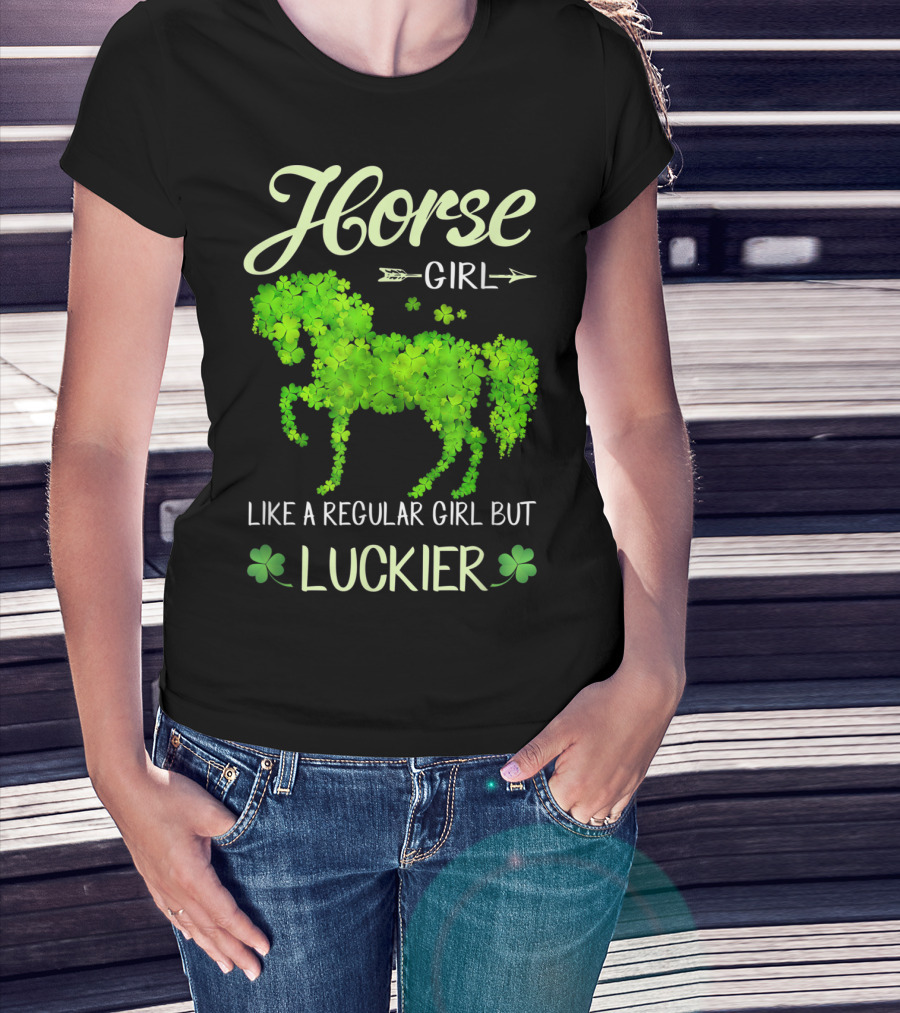 Horse Girl Like A Regular Girl But Luckier T-Shirt