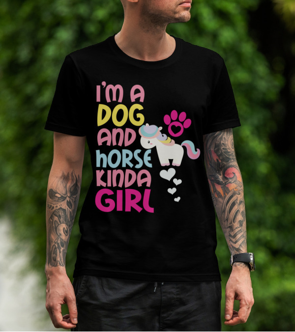 I'm A Dog And Horse Kinda Girl T-Shirt