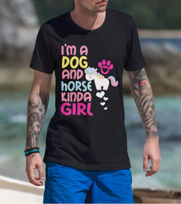 I'm A Dog And Horse Kinda Girl T-Shirt