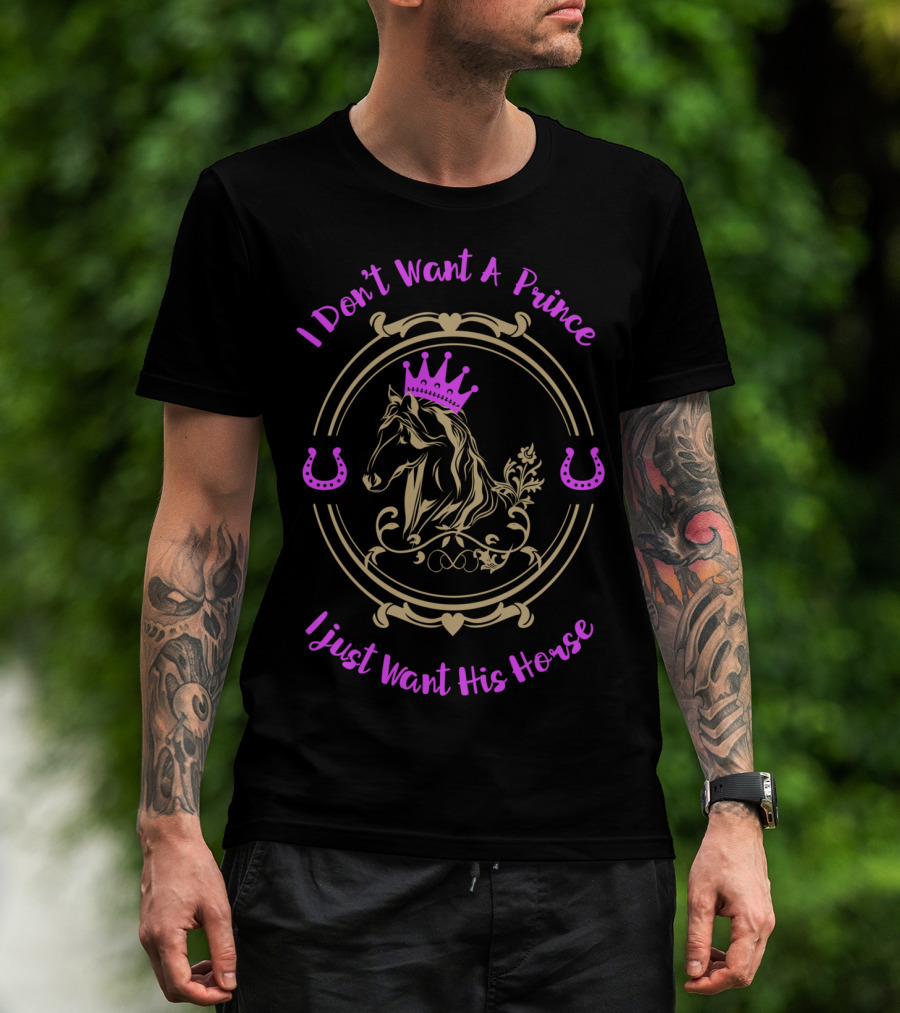 I Don't Want A Prince I Just Want His Horse Pink Crown Horse Portrait Horseshoes T-Shirt