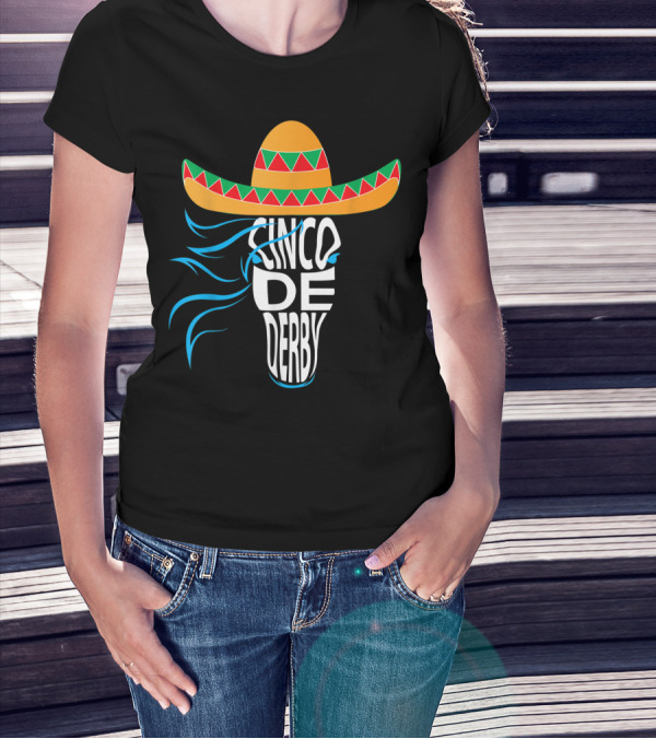 Cinco De Derby Sombrero Mexican Hat Horse T-Shirt