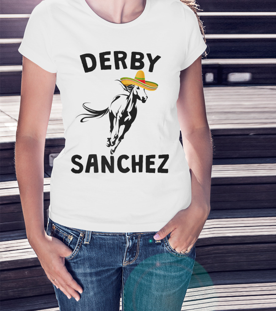 Derby Sanchez Kentucky Horse Race Mexican Sombrero T-Shirt