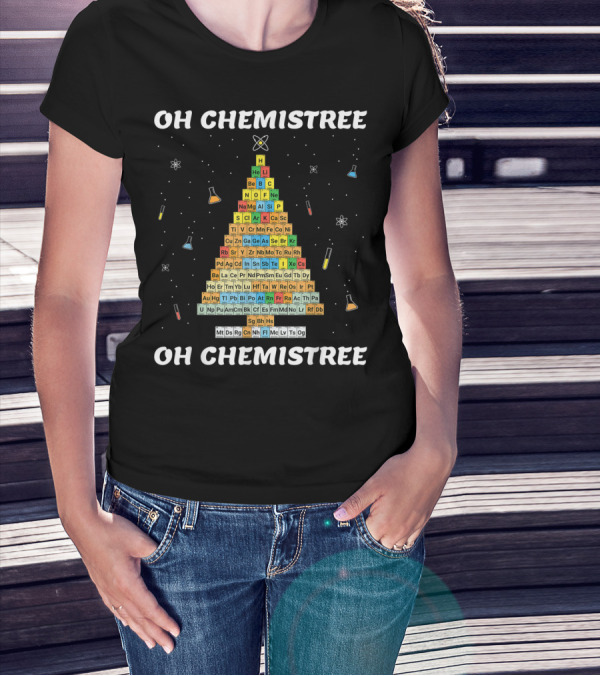 Oh Chemistree Oh Chemistree Periodic Table Christmas Tree T-Shirt