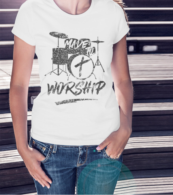 Made To Worship Christian Drummer Faith Drum Kit T-Shirt