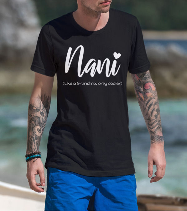 Nani Like A Grandma Only Cooler Heart Gesture T-Shirt