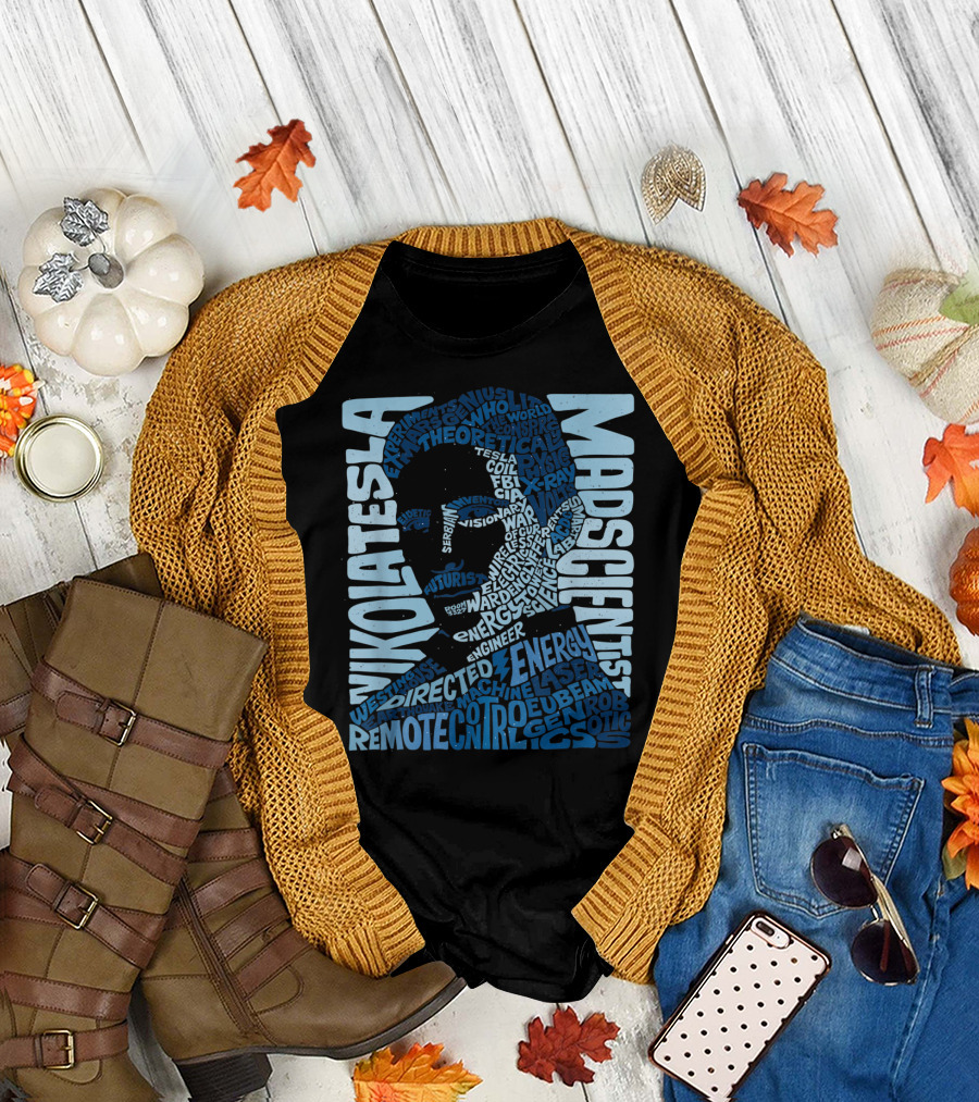 Nikola Tesla Mad Scientist Theoretical Energy Visionary Remote Control Experiments T-Shirt