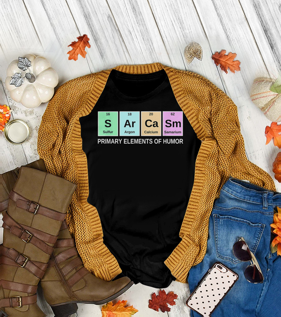 Sarcasm S Ar Ca Sm Periodic Table Elements Primary Humor T-Shirt