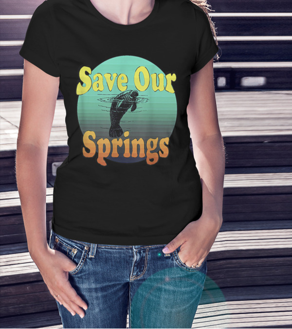 Save Our Springs Mana Manatee Preservation Awareness T-Shirt