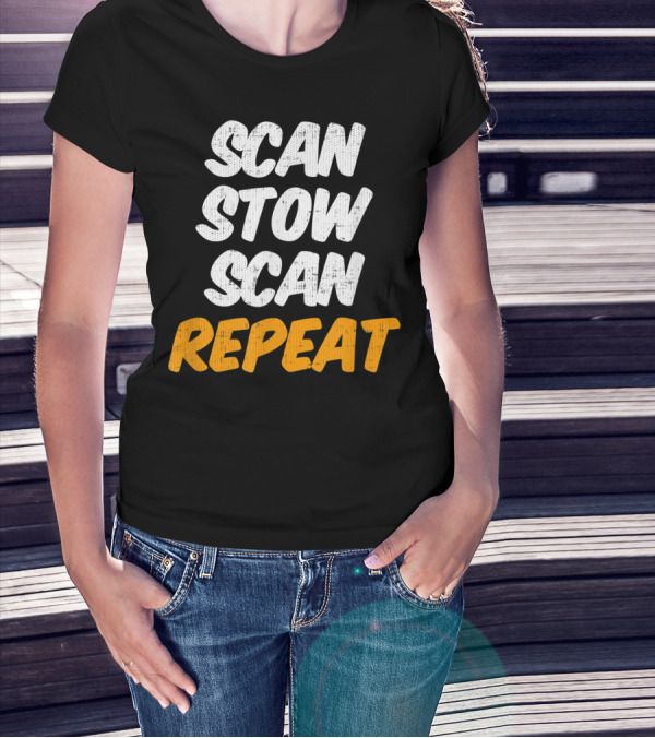 Scan Stow Scan Repeat Catchphrase For Efficiency Lovers T-Shirt