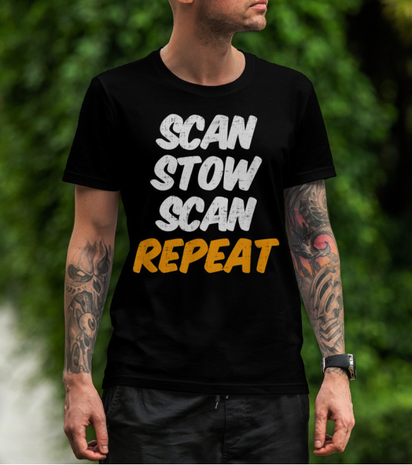Scan Stow Scan Repeat Catchphrase For Efficiency Lovers T-Shirt