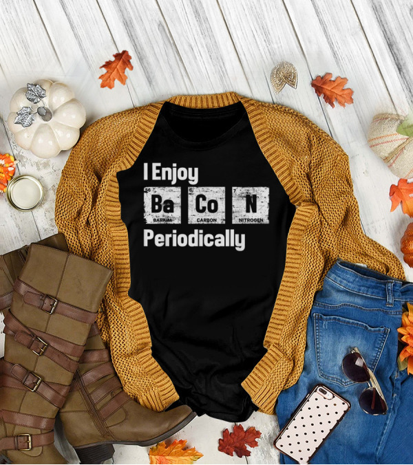 I Enjoy Bacon Periodically Barium Carbon Nitrogen T-Shirt