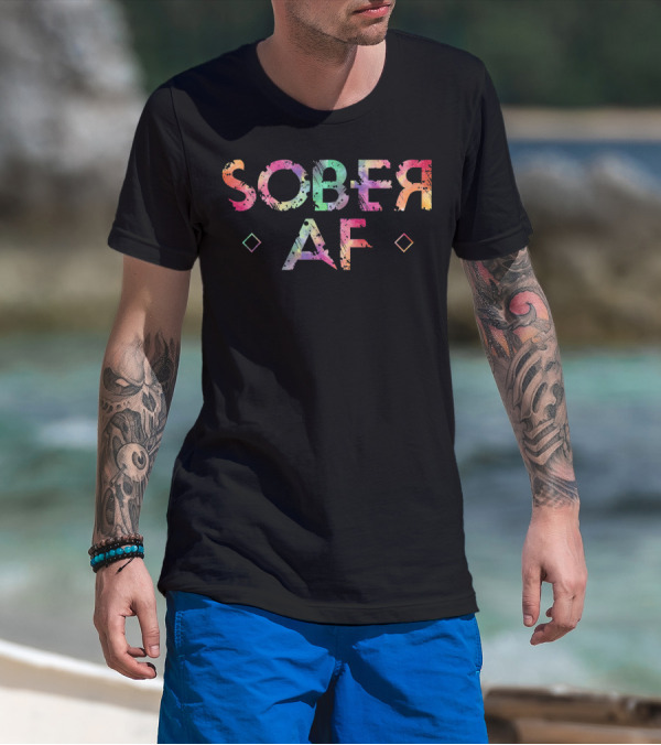 Sober AF Watercolor Sobriety Recovery 12 Step Inspirational T-Shirt
