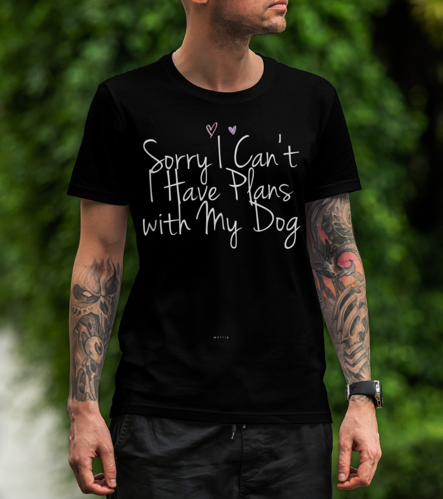 Sorry I Can't Have Plans With My Dog Hearts Black Background Wellen T-Shirt