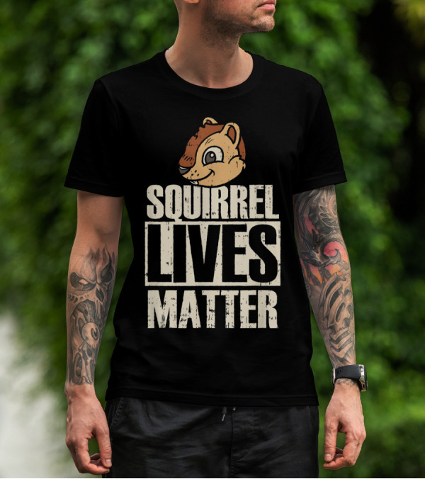 Squirrel Lives Matter Funny Squirrel Head T-Shirt