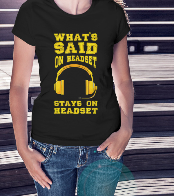 What's Said On Headset Stays On Headset Stage Manager Theater Musical Pun T-Shirt