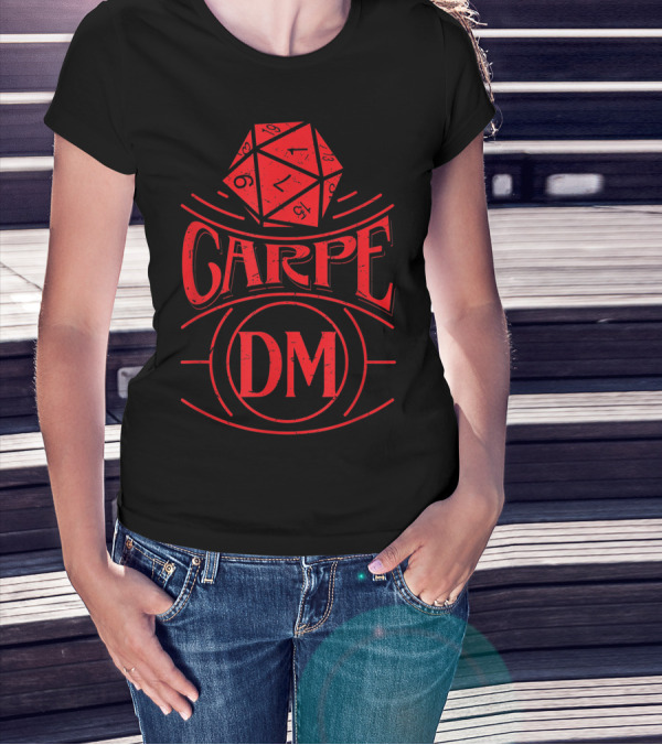 Carpe DM Tabletop Gaming Fantasy Dragons D20 Dice T-Shirt