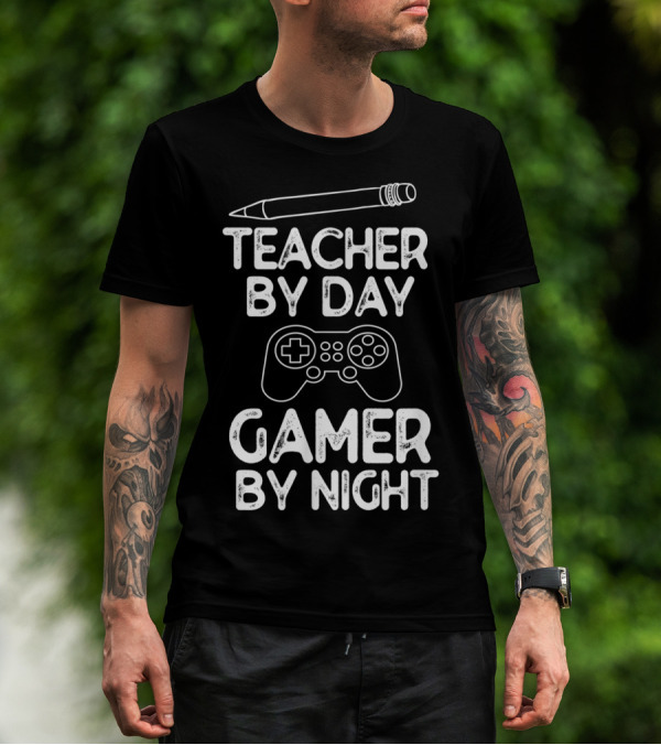 Teacher By Day Gamer By Night Pencil And Game Controller T-Shirt