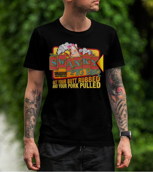 The Swanky Pig BBQ Turn Left Get Your Butt Rubbed And Your Pork Pulled T-Shirt