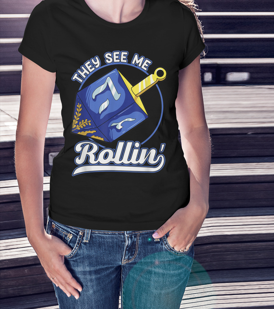They See Me Rollin Hanukkah Dreidel Fun T-Shirt