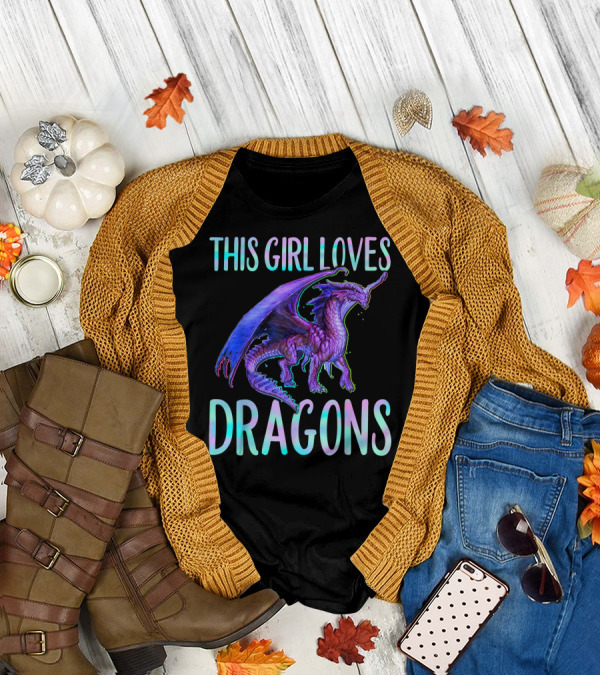 This Girl Loves Dragons Dragon Clothing Fun Fantasy Enthusiast T-Shirt