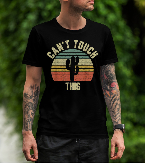 Vintage Can't Touch This Cactus Retro Desert Sunset T-Shirt