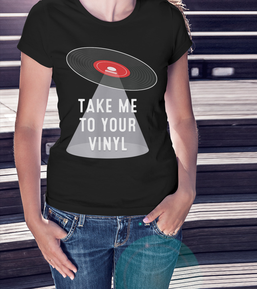 Take Me To Your Vinyl Record Collector T-Shirt
