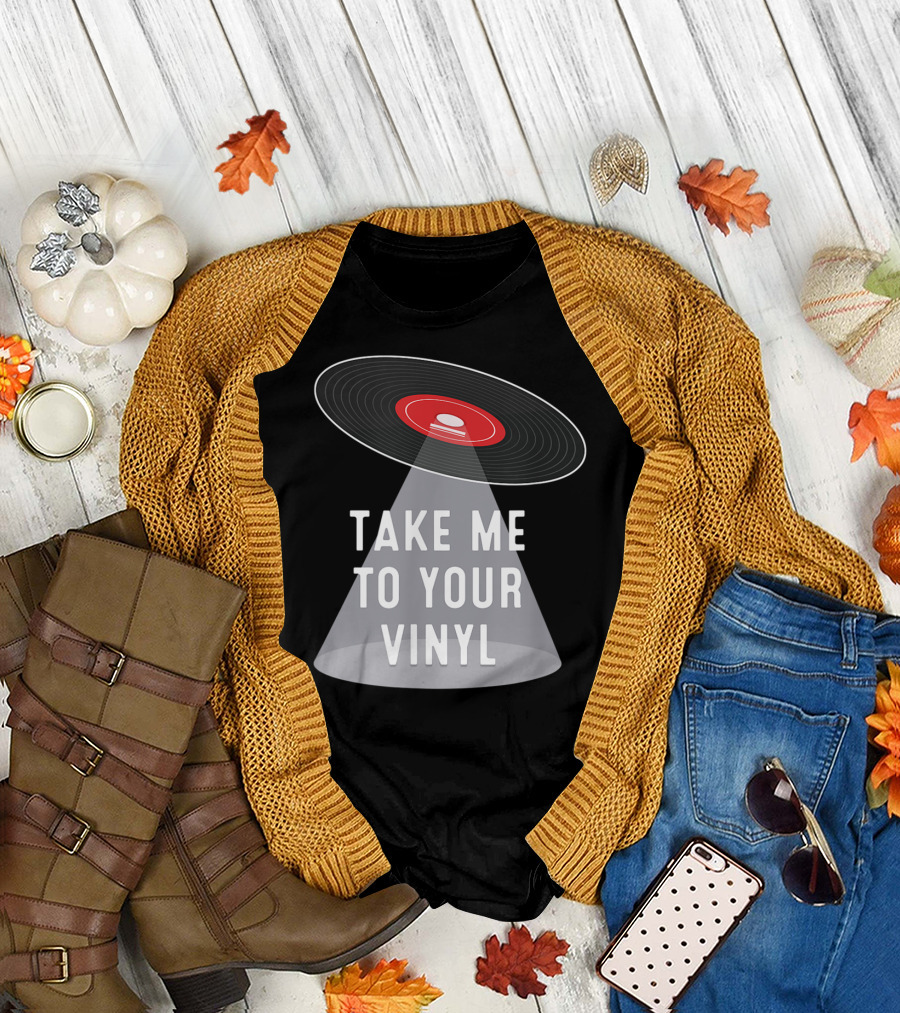 Take Me To Your Vinyl Record Collector T-Shirt